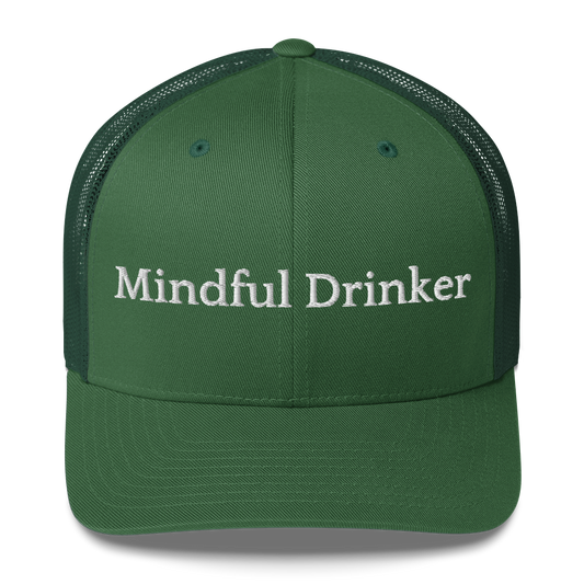 "Mindful Drinker" Trucker Cap