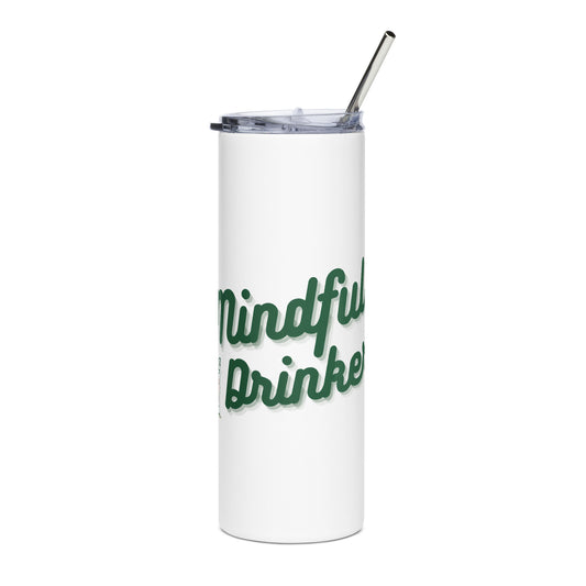 "Mindful Drinker" Stainless Steel Tumbler